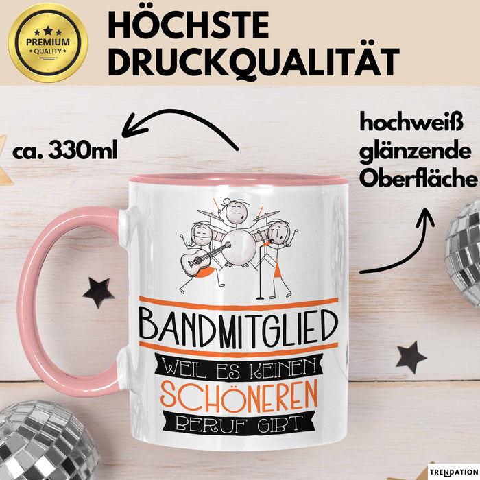 Bandmitglied Weil Es Keinen Schöneren Beruf Gibt Tasse Geschenk für Eine Bandmitglied Lustig Rosa Trendation