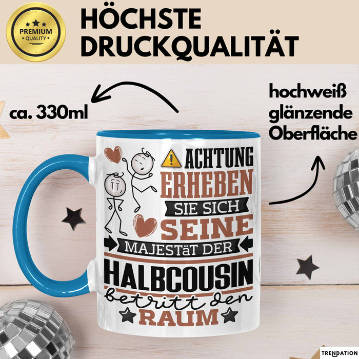 Halbcousin Geschenk Tasse Lustiger Spruch Erheben Sie Sich Der Halbcousin Betritt den Raum Blau Trendation