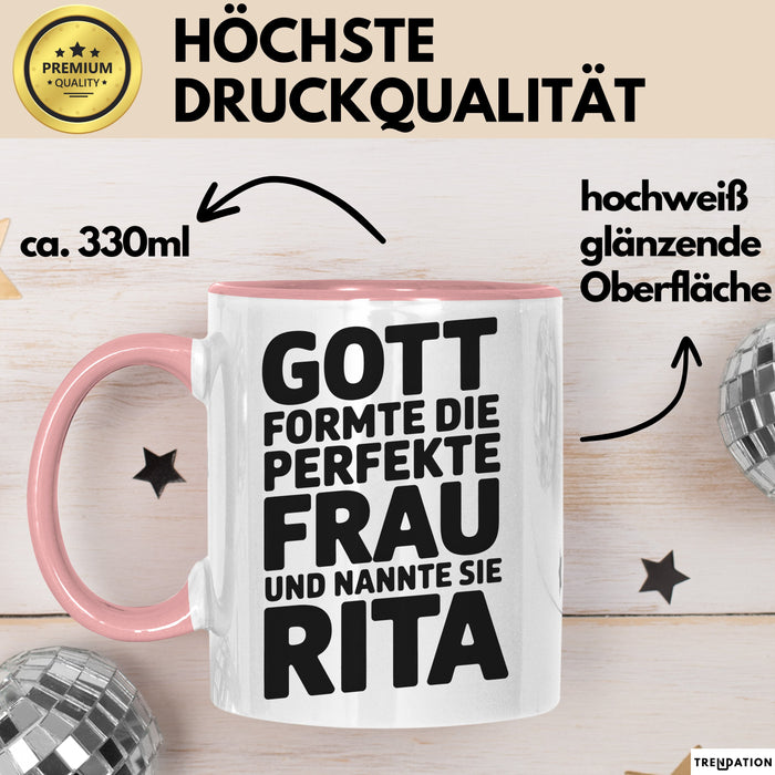 Rita Tasse Geschenk Gott Formte Die Perfekte Frau Rita Geschenkidee Rosa Trendation
