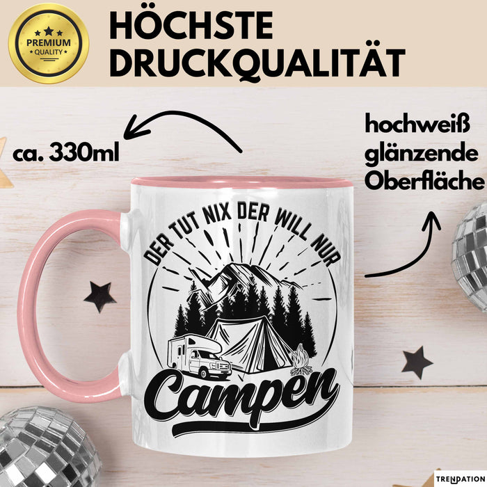Campen Tasse Geschenk Tasse Camper Geschenkidee Spruch Kaffee-Becher Der Tut Nix Der Will Nur Campen Camping Rosa Trendation