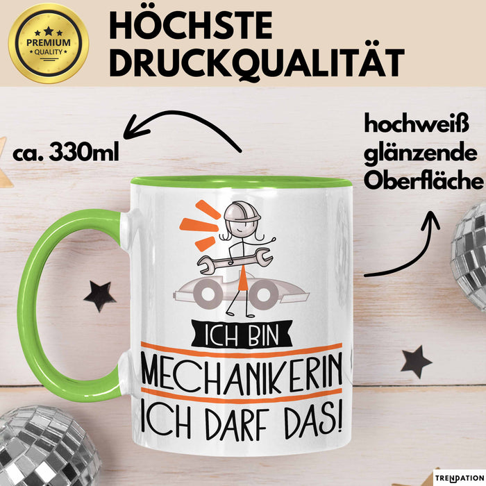 Geschenk für Mechanikerin Tasse Lustige Geschenkidee Geburtstag Ich Bin Mechanikerin Ich Darf Das Grün Trendation
