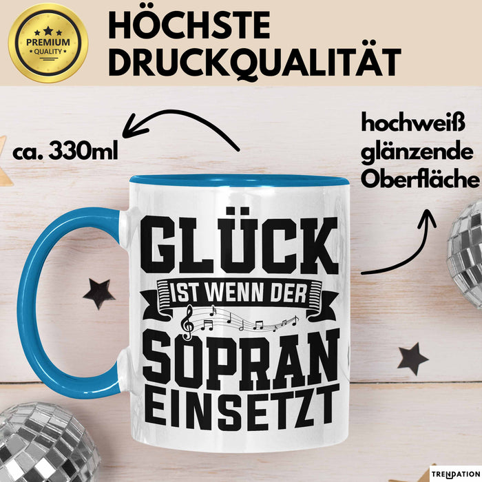 Glück Ist Wenn Sopran Einsetzt Chor Sänger Chorprobe Geschenkidee Tasse Blau Trendation