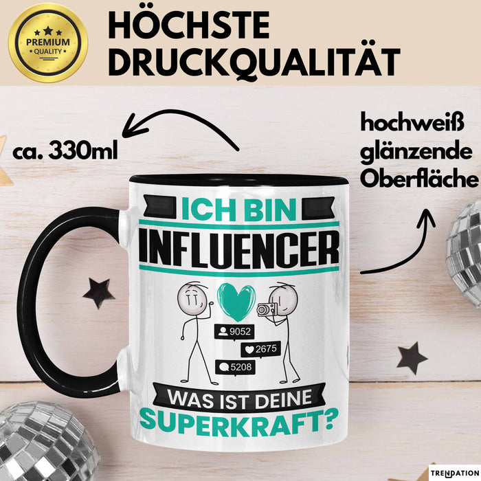 Influencer Tasse Geschenk für Influencer Geburtstag Lustiger Spruch Kaffee-Becher Was Ist Deine Superkraft Schwarz Trendation