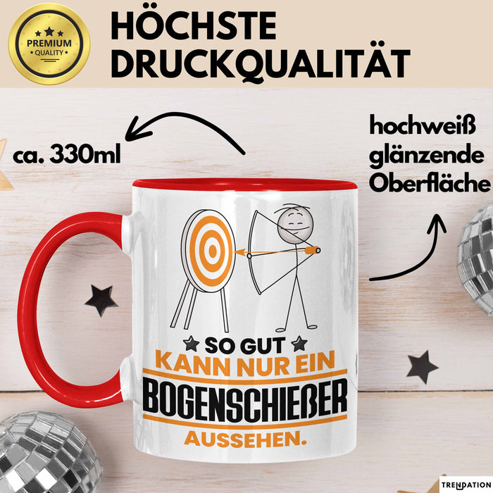 Bogenschießer Geschenk Tasse So Gut Kann Nur Ein Bogenschießer Aussehen Geschenkidee Kaffee-Becher Rot Trendation