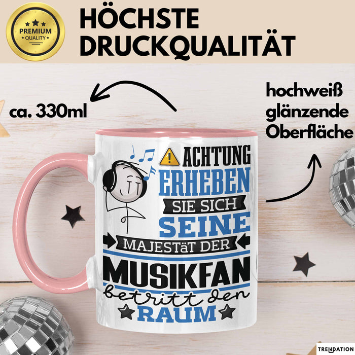 Musikfan Geschenk Tasse Lustiger Spruch Erheben Sie Sich Der Musikfan Betritt den Raum Rosa Trendation