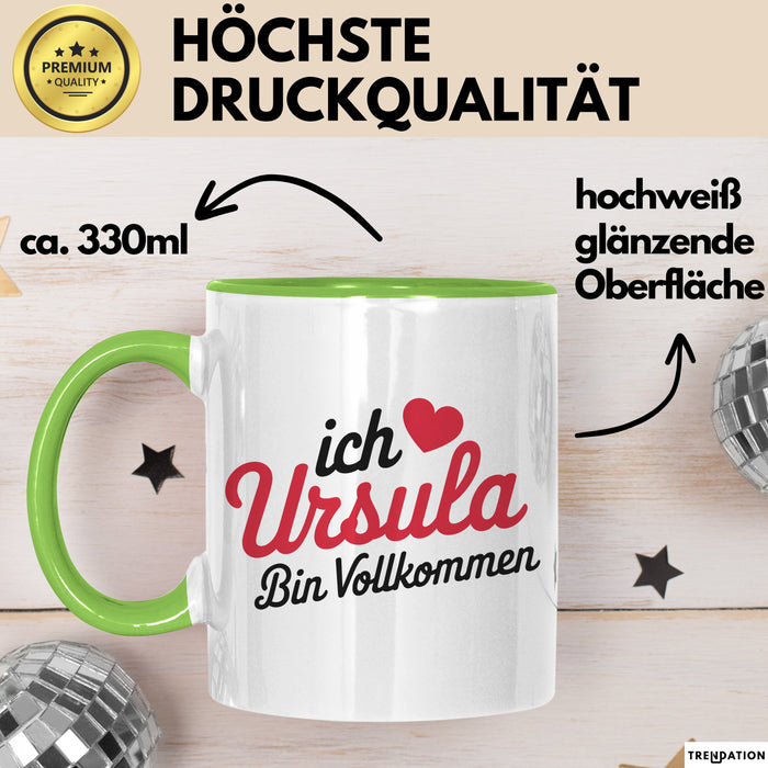Ursula Tasse Geschenk Ich Bin Vollkommen Ursula Geschenkidee Geburtstag Grün Trendation