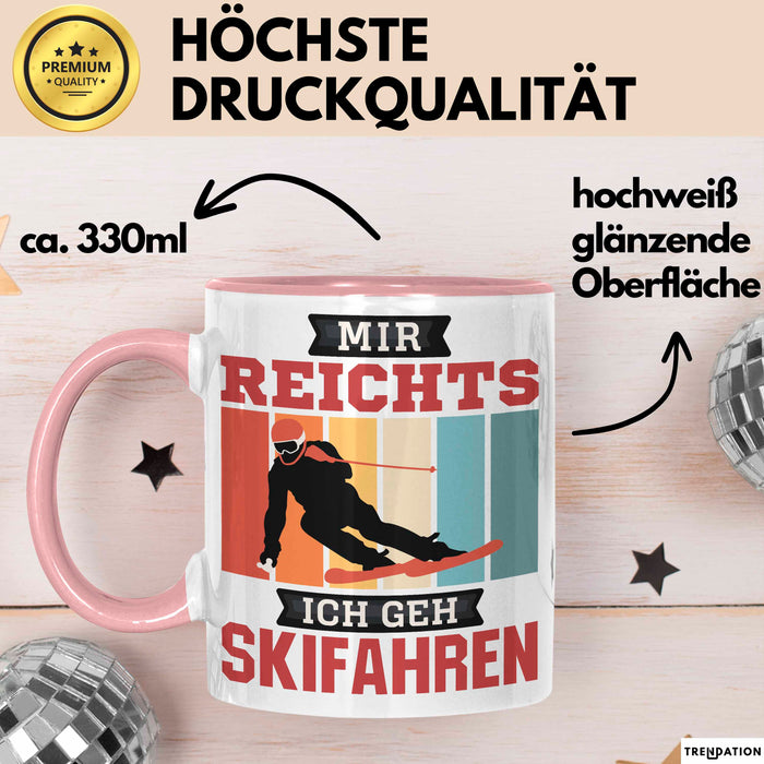 Ski Tasse Geschenk Grafik Mir Reichts Ich Geh Ski Fahren Becher Rosa Trendation