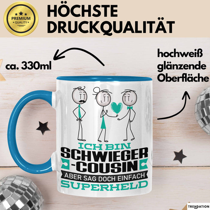 Schwiegercousin Geschenk Tasse Ich Bin Schwiegercousin Aber Sag Doch Einfach Superheld Lustige Geschenkdiee für Schwiegercousin Kaffee-Becher Blau Trendation
