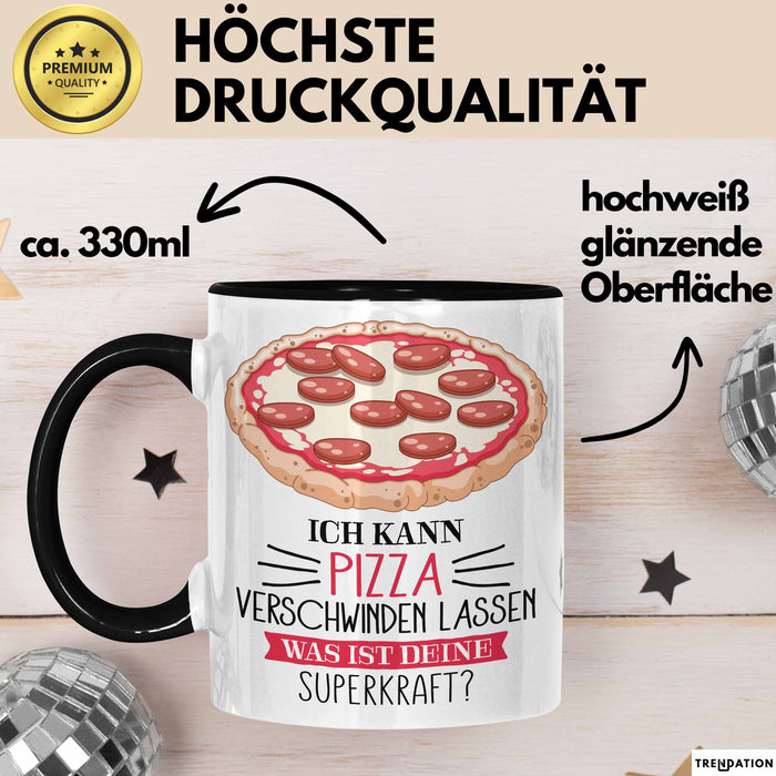 Pizza-Liebhaber Tasse Geschenk Ich Kann Pizza Verschwinden Lassen Was Ist Deine Superkraft Trendation