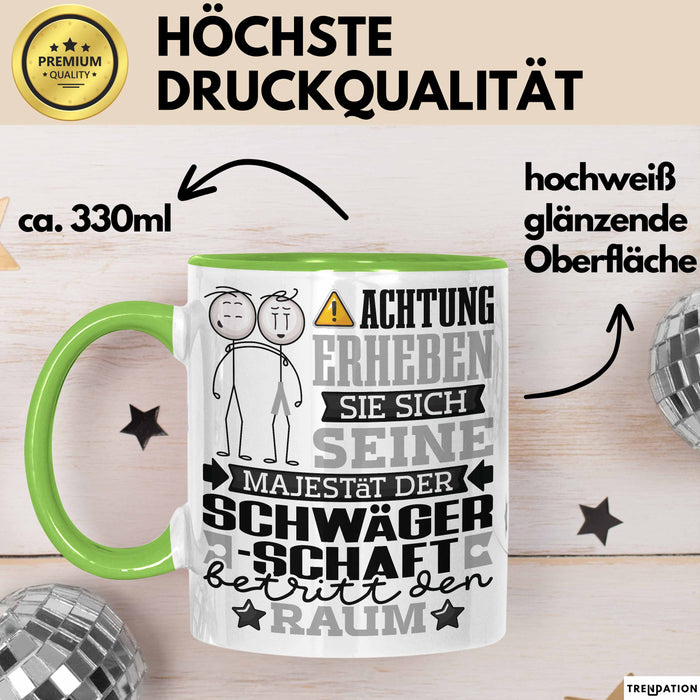 Schwägerschaft Geschenk Tasse Lustiger Spruch Erheben Sie Sich Der Schwägerschaft Betritt den Raum Grün Trendation