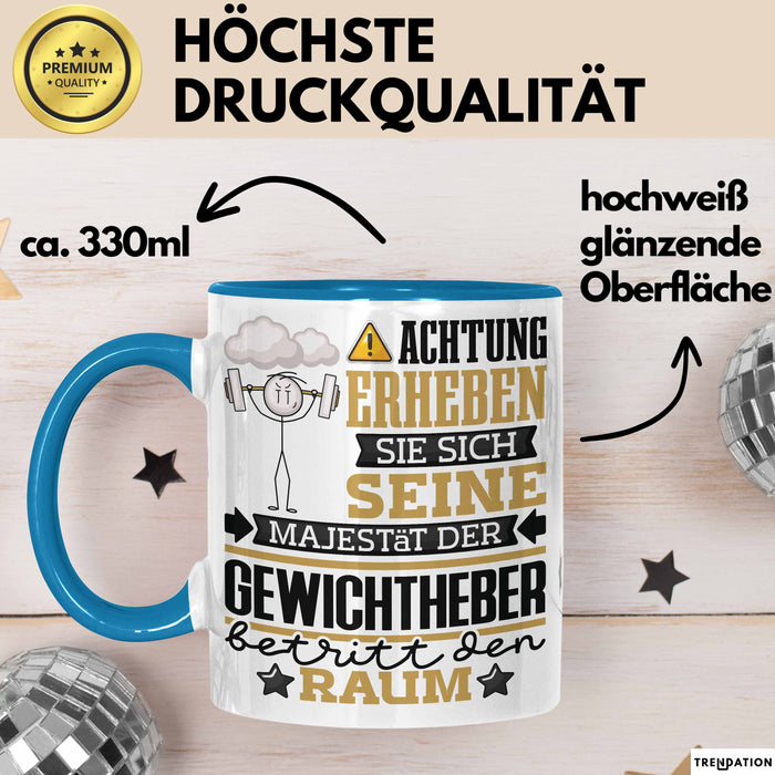 Gewichtheber Geschenk Tasse Lustiger Spruch Erheben Sie Sich Der Gewichtheber Betritt den Raum Blau Trendation