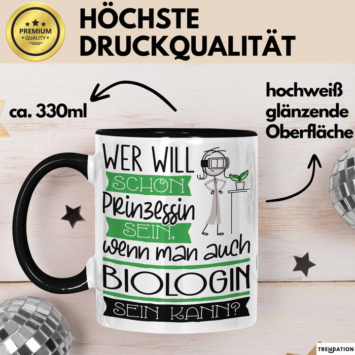 Biologin Tasse Geschenk Spruch Wer Will Schon Prinzessin Sein Wenn Man Auch Biologin Sein Kann Trendation