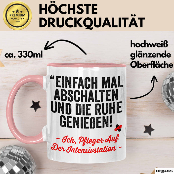Krankenschwester Pflege Betreuung Tasse Geschenk Lustige Geschenkidee Spruch Einfach Mal Abschalten Und Die Ruhe Genießen Rosa Trendation