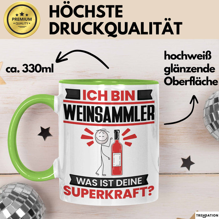 Weinsammler Tasse Geschenk für Weinsammler Geburtstag Lustiger Spruch Kaffee-Becher Was Ist Deine Superkraft Grün Trendation
