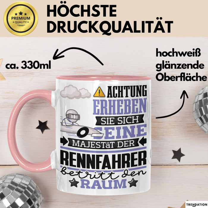 Rennfahrer Geschenk Tasse Lustiger Spruch Erheben Sie Sich Der Rennfahrer Betritt den Raum Rosa Trendation