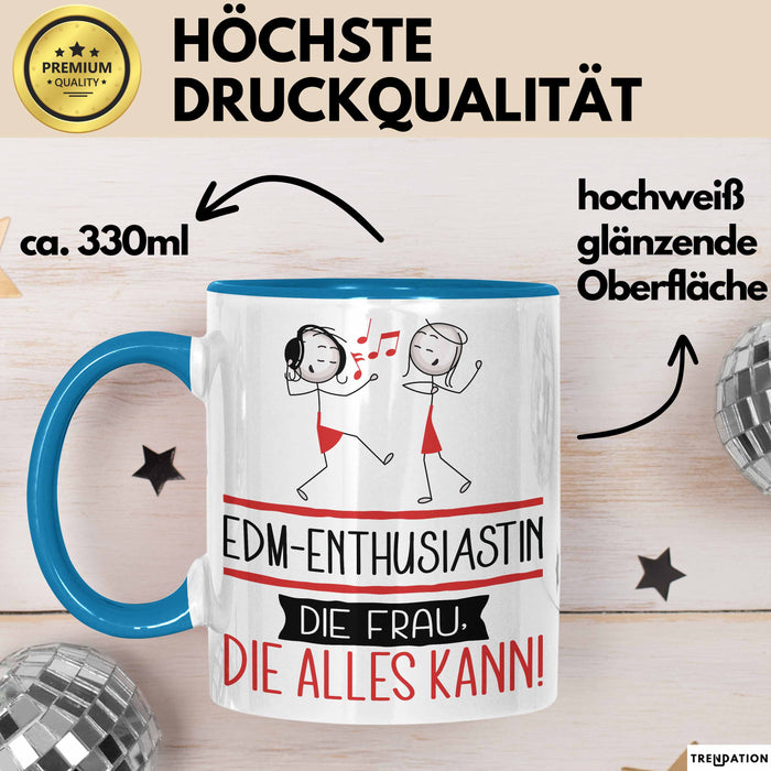EDM-Enthusiastin Geschenk Tasse Becher Die Frau Die Allen Kann Geschenkidee für eine EDM-Enthusiastin Lustig Blau Trendation