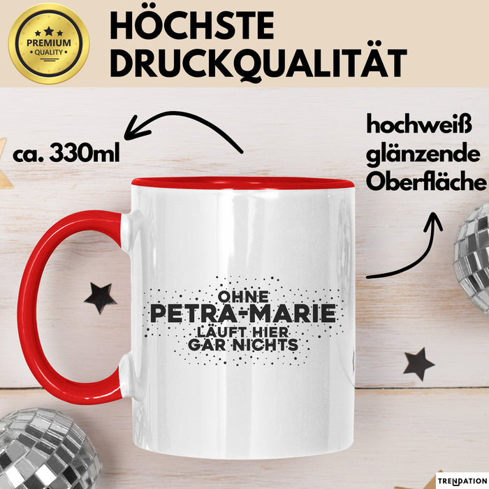 Petra-Marie Tasse Ohne Petra-Marie Laeuft Hier Gar Nichts Geschenk
