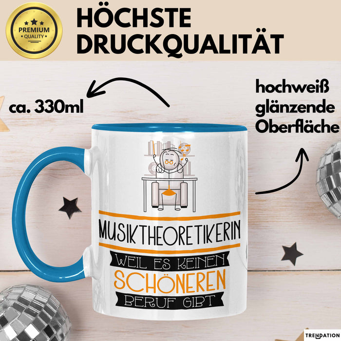 Musiktheoretikerin Weil Es Keinen Schöneren Beruf Gibt Tasse Geschenk für Eine Musiktheoretikerin Lustig Blau Trendation