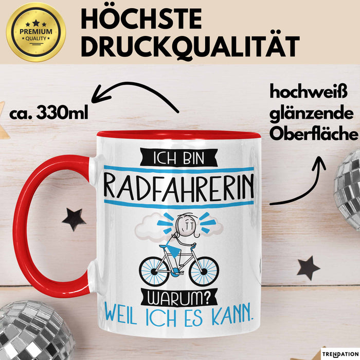 Radfahrerin Tasse Geschenk Ich Bin Radfahrerin Warum Weil Ich Es Kann Geschenkidee Geburtstag Rot Trendation