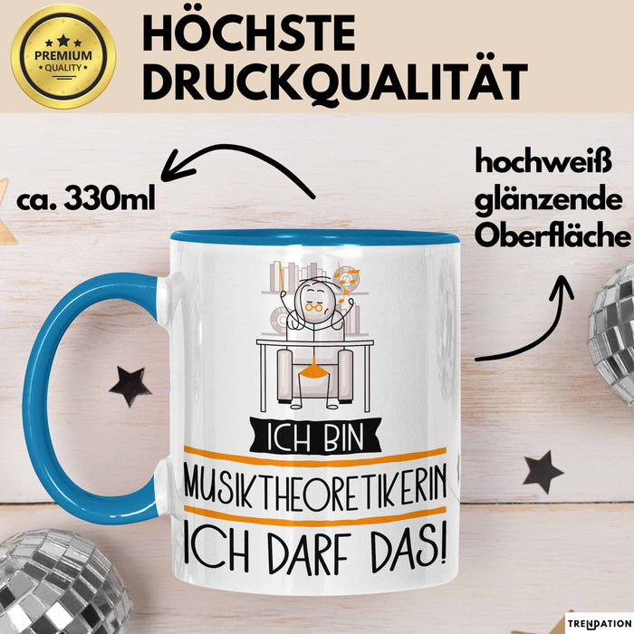 Geschenk für Musiktheoretikerin Tasse Lustige Geschenkidee Geburtstag Ich Bin Musiktheoretikerin Ich Darf Das Blau Trendation