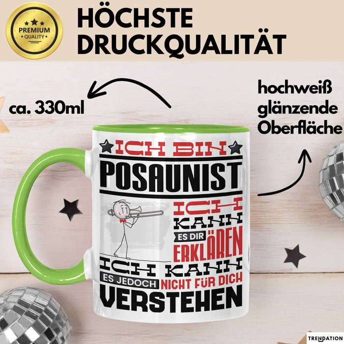 Posaunist Geschenk Tasse Geschenkidee für Posaunist Geburtstag Lustig Ich Bin Posaunist Ich Kann Es Dir Erklären Aber Nicht Für Dich Verstehen Grün Trendation