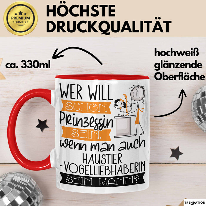 Haustier-Modedesignerin Tasse Geschenk Spruch Wer Will Schon Prinzessin Sein Wenn Man Auch Haustier-Modedesignerin Sein Kann Rot Trendation