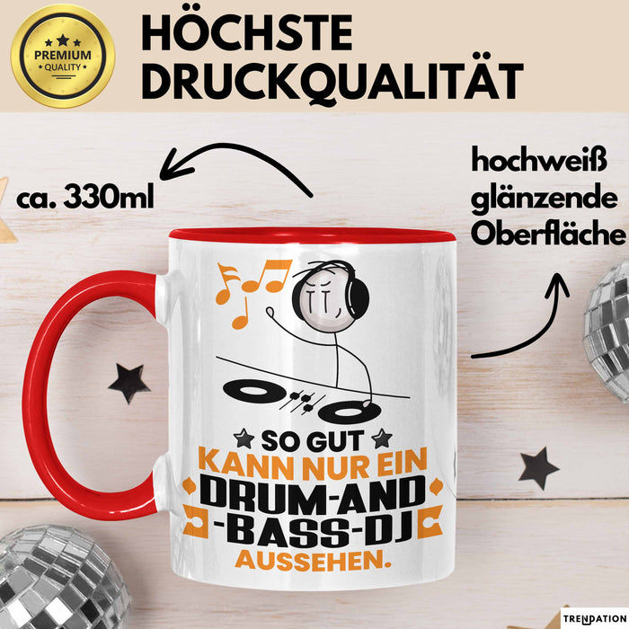 Drum-and-Bass-DJ Geschenk Tasse So Gut Kann Nur Ein Drum-and-Bass-DJ Aussehen Geschenkidee Kaffee-Becher Rot Trendation
