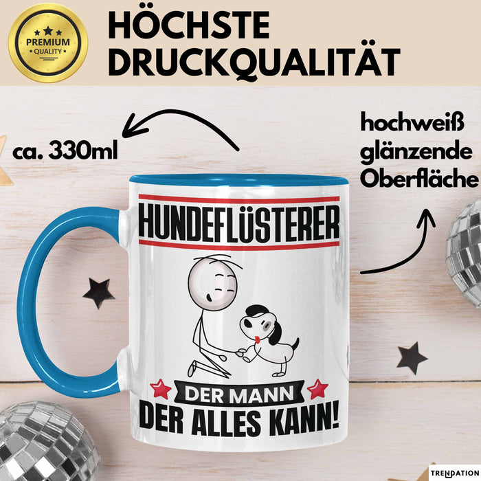 Hundeflüsterer Tasse Geschenk für Hundeflüsterer Der Mann Der Alles Kann Geschenkidee zum Geburtstag Blau Trendation