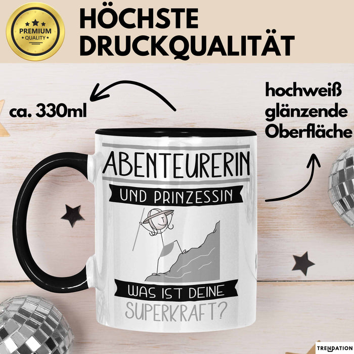 Abenteurerin Und Prinzessin Tasse Geschenk Für Eine Abenteurerin Geburtstag Was Ist Deine Superkraft Trendation