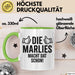 Marlies Tasse Geschenk Die Marlies Macht Dat Schon Geschenkidee Becher mit Name Grün Trendation