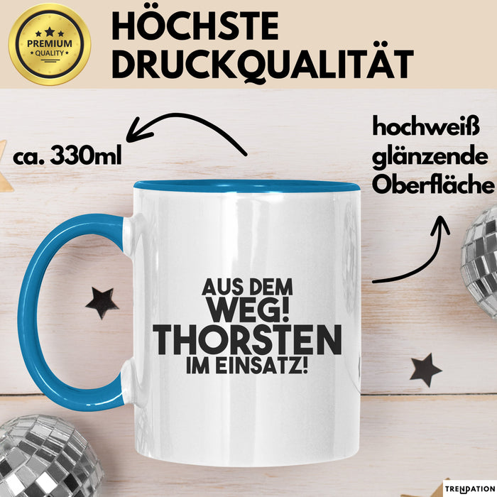 Thorsten Tasse Aus Dem Weg! Thorsten Im Einsatz! Geschenk