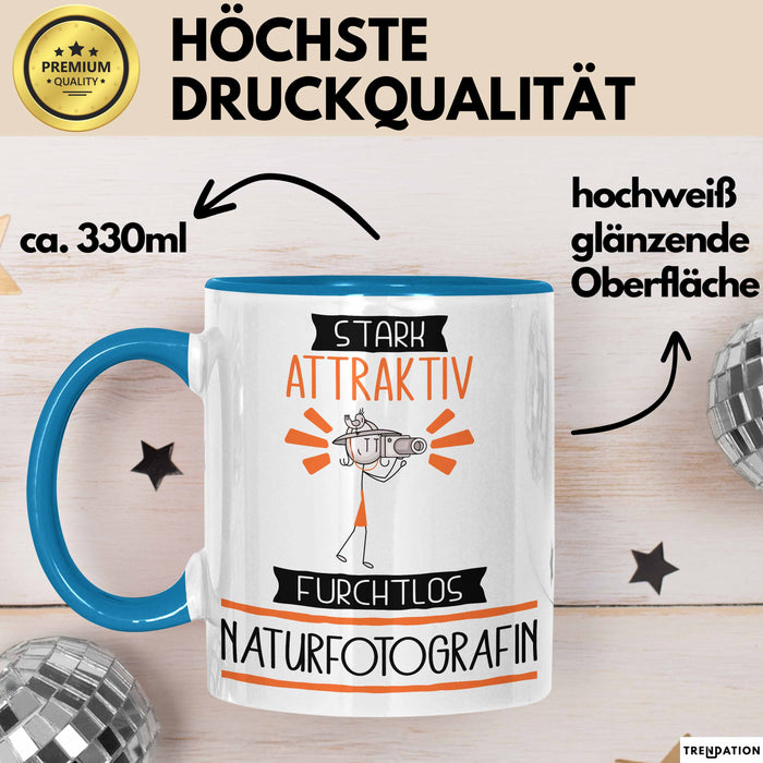 Naturfotografin Tasse Geschenk Becher Stark Attraktiv Furchtlos Naturfotografin Lustige Geschenkidee Blau Trendation