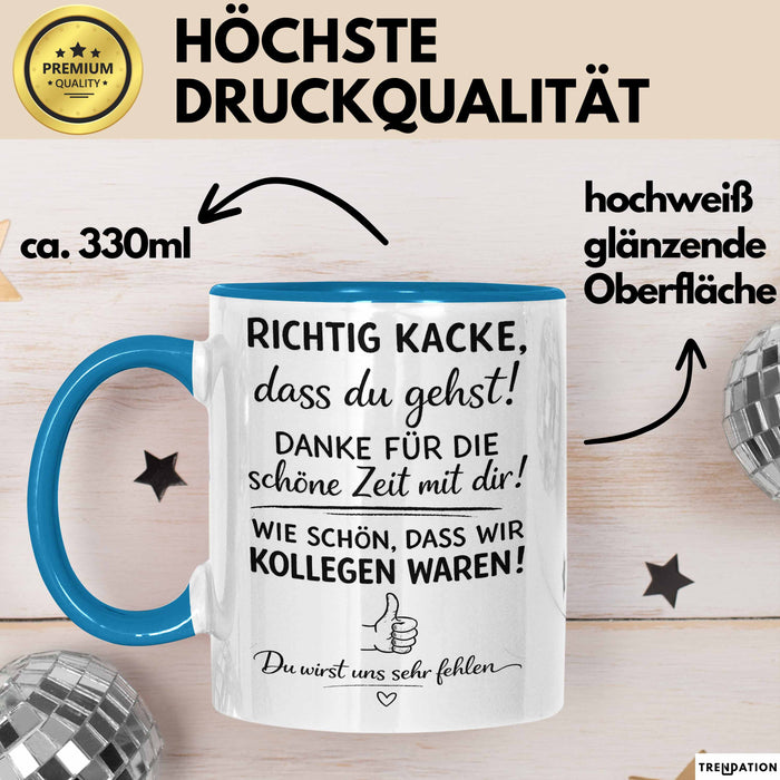 Büroarbeit Kollege Abschied Tasse Geschenk Lustige Geschenkidee Spruch Richtig Kacke Dass Du Gehst Blau Trendation