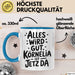 Kornelia Tasse Geschenk Alles Ist Gut Kornelia Ist Jetz Da Geschenkidee Becher mit Name Blau Trendation