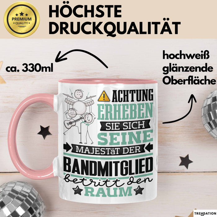 Bandmitglied Geschenk Tasse Lustiger Spruch Erheben Sie Sich Der Bandmitglied Betritt den Raum Rosa Trendation