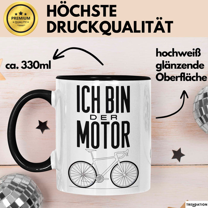 Radfahrer Fahrrad Tasse Geschenk Lustige Geschenkidee Spruch Ich Bin der Motor Schwarz Trendation