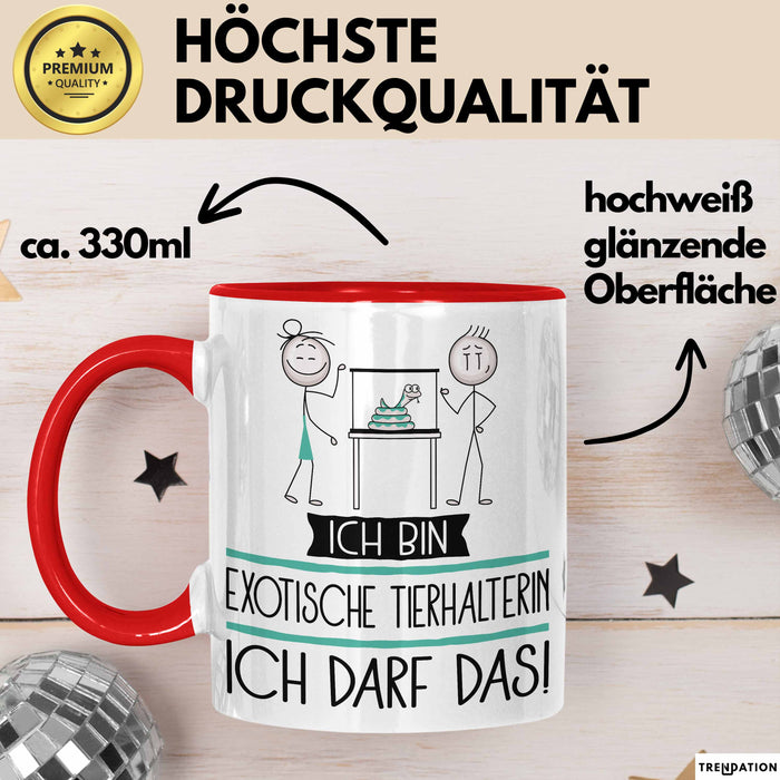 Geschenk für Exotische Tierhalterin Tasse Lustige Geschenkidee Geburtstag Ich Bin Exotische Tierhalterin Ich Darf Das Rot Trendation