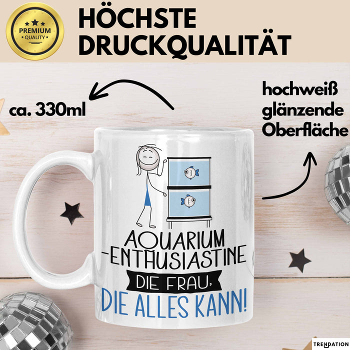 Aquarium-Enthusiastin Geschenk Tasse Becher Die Frau Die Allen Kann Geschenkidee für eine Aquarium-Enthusiastin Lustig Weiß Trendation