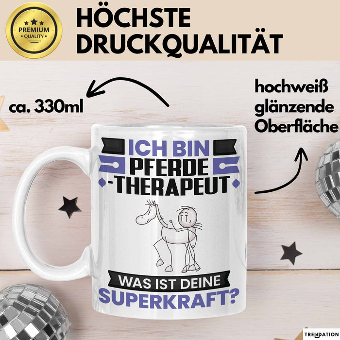 Pferdetherapeut Tasse Geschenk für Pferdetherapeut Geburtstag Lustiger Spruch Kaffee-Becher Was Ist Deine Superkraft Weiß Trendation