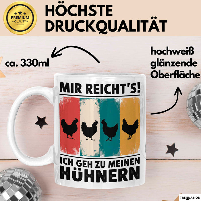Huhn Tier Bauer Tasse Becher Geschenk Lustige Geschenkidee Spruch Mir Reichts Ich Geh Zu Meinen Hühnern Weiß Trendation