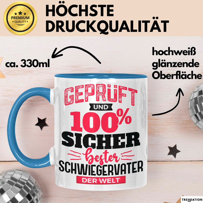 Schwiegervater Tasse Geschenk Geprüft Und Hundert Prozent Sicher Bester Schwiegervater Der Welt Becher Blau Trendation