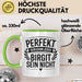 Birgit Tasse Geschenk Perfekt Sein Kann Jeder Geschenkidee Geburtstag Grün Trendation