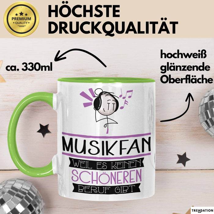 Musikfan Weil Es Keinen Schöneren Beruf Gibt Tasse Geschenk für Eine Musikfan Lustig Grün Trendation