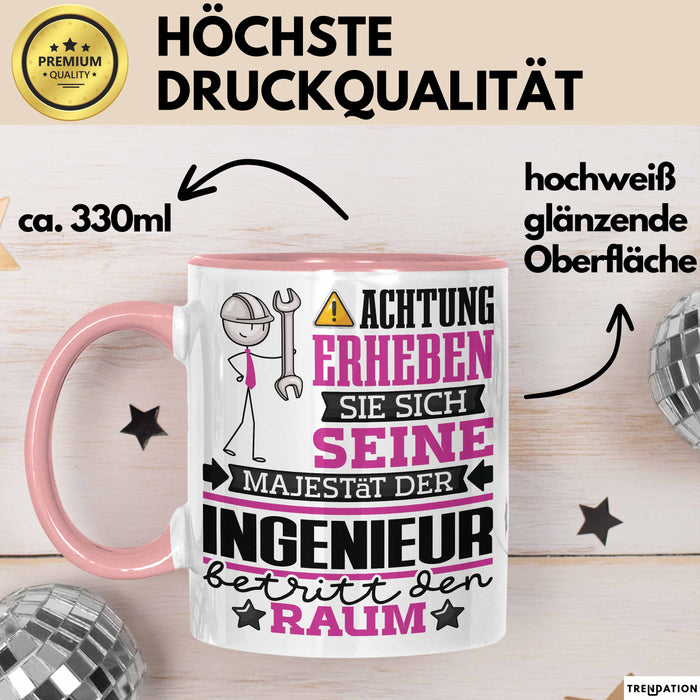 Ingenieur Geschenk Tasse Lustiger Spruch Erheben Sie Sich Der Ingenieur Betritt den Raum Rosa Trendation