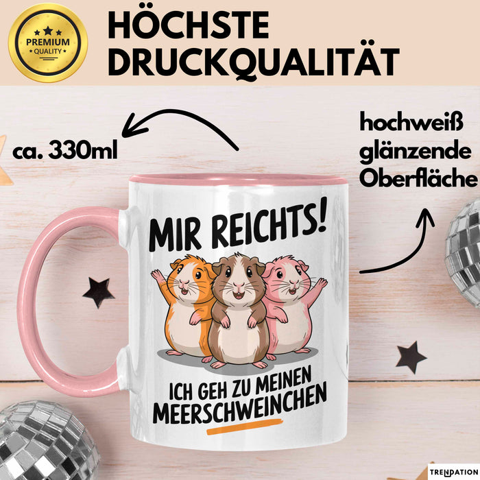 Meerschweinchen Tierliebhaber Tasse Geschenk Lustige Geschenkidee Spruch Mir Reichts Ich Geh Zu Meinen Meerschweinchen Rosa Trendation