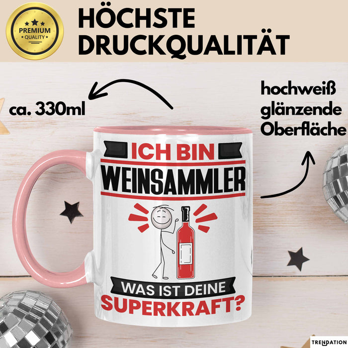 Weinsammler Tasse Geschenk für Weinsammler Geburtstag Lustiger Spruch Kaffee-Becher Was Ist Deine Superkraft Rosa Trendation