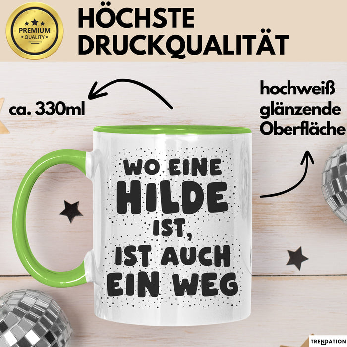 Hilde Tasse Wo Eine Hilde Ist, Ist Auch Ein Weg Geschenk