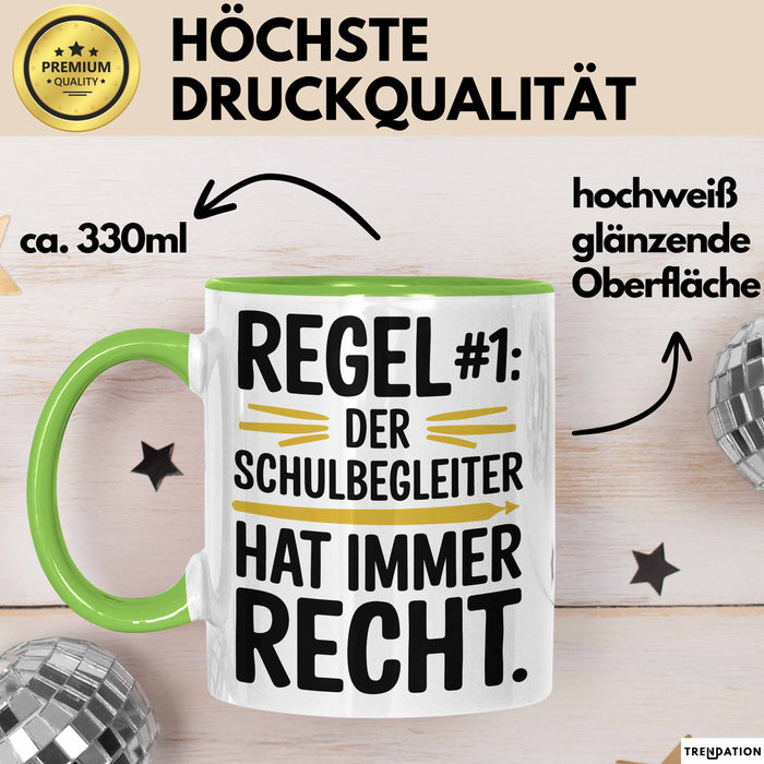 Schulassistenz Wertschätzung Tasse Geschenk Lustige Geschenkidee Spruch Der Schulbegleiter Hat Immer Recht Grün Trendation