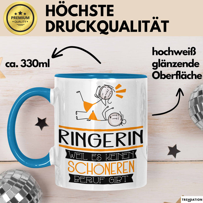 Ringerin Weil Es Keinen Schöneren Beruf Gibt Tasse Geschenk für Eine Ringerin Lustig Blau Trendation