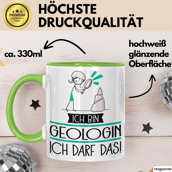 Geschenk für Geologin Tasse Lustige Geschenkidee Geburtstag Ich Bin Geologin Ich Darf Das Grün Trendation